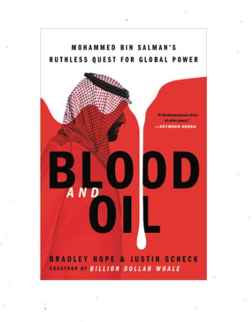 Blood and Oil: Mohammed Bin Salman's Ruthless Quest for Global Power
