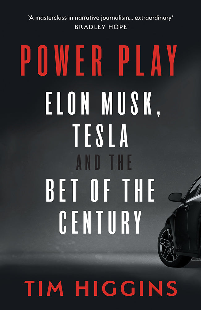 Power Play: Tesla, Elon Musk, and the Bet of the Century