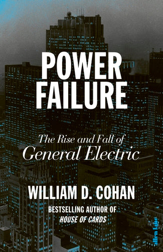 Power Failure: The Rise And Fall Of General Electric