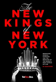 The New Kings of New York: Renegades, Moguls, Gamblers and the Remaking of the World’s Most Famous Skyline